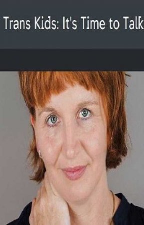 Дети-трансгендеры: пришло время для разговора (2018)